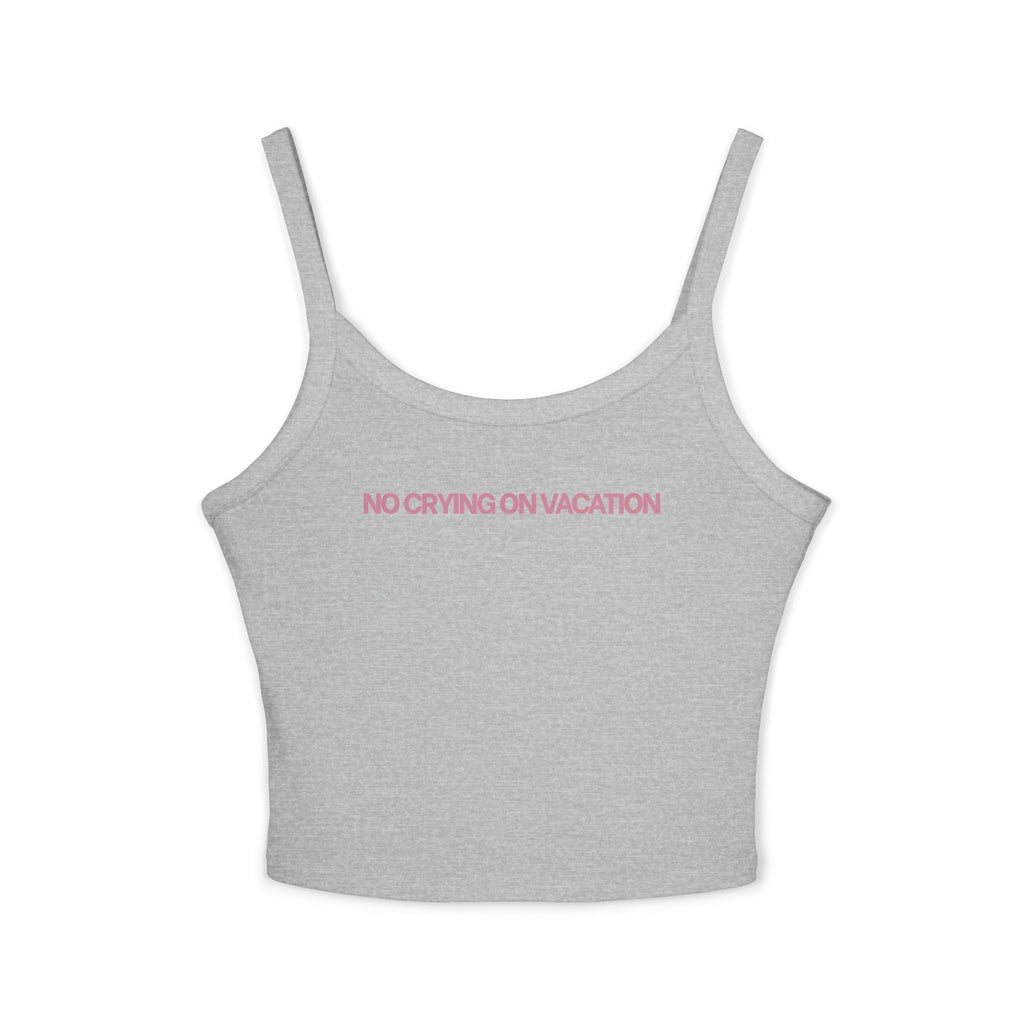 NO CRYING ON VACATION TANK TOP