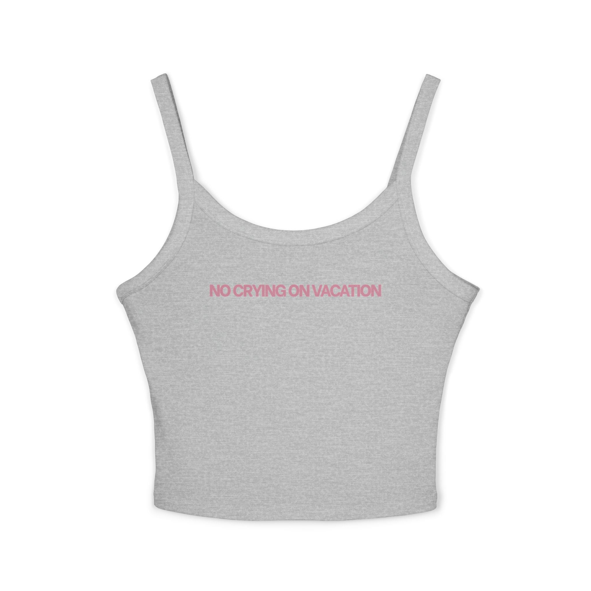 NO CRYING ON VACATION TANK TOP